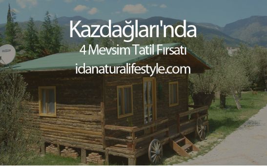 Kazdağları`nda 4 Mevsim Tatil Fırsatı