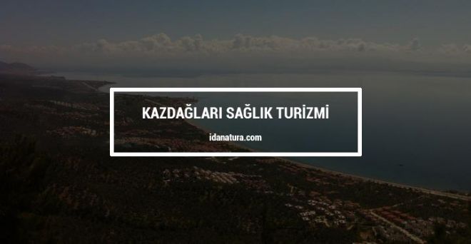 Kazdağları Sağlık Turizmi